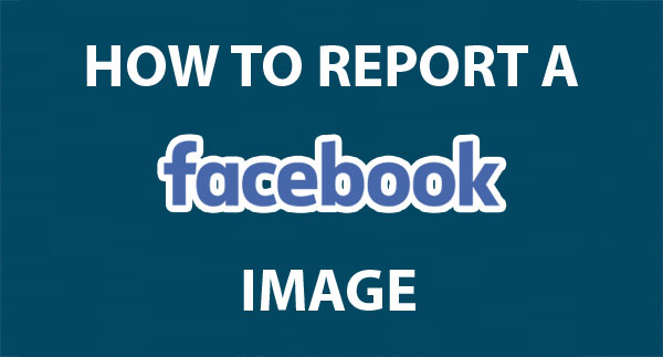 How to Report a Facebook Image